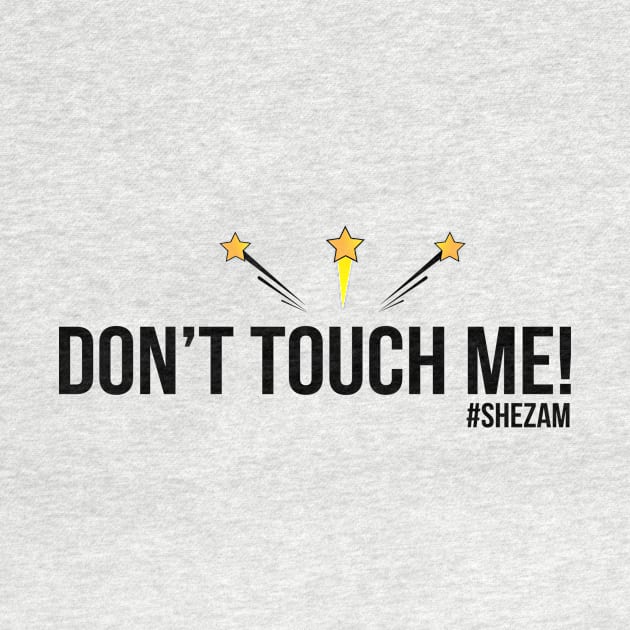 Don't Touch Me! by Shezam